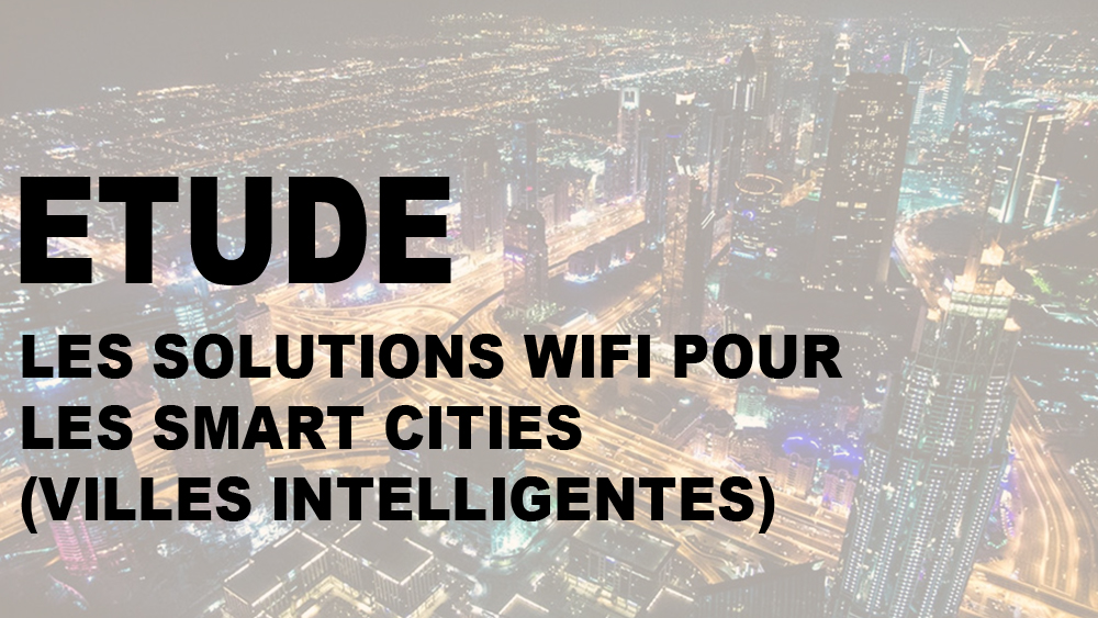 article sur les solutions hotspot wifi pour les smart city ou villes intelligentes